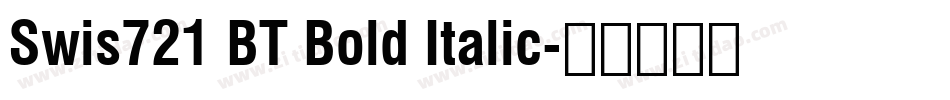 Swis721 BT Bold Italic字体转换